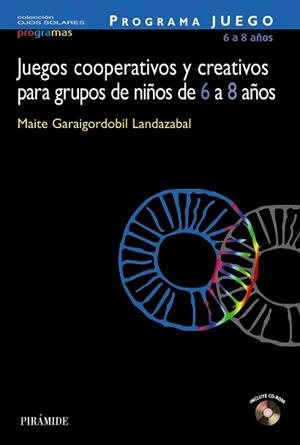 PROGRAMA JUEGO. JUEGOS COOPERATIVOS Y CREATIVOS PARA GRUPOS DE NIÑOS DE 6 A 8 AÑ | 9788436819878 | GARAIGORDOBIL LANDAZABAL, MAITE | Llibreria Aqualata | Comprar llibres en català i castellà online | Comprar llibres Igualada