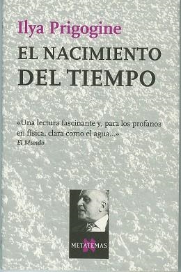 NACIMIENTO DEL TIEMPO, EL | 9788472232921 | Prigogine, Ilya | Llibreria Aqualata | Comprar llibres en català i castellà online | Comprar llibres Igualada
