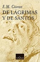 DE LAGRIMAS Y DE SANTOS | 9788472231009 | CIORAN,E.M. | Llibreria Aqualata | Comprar libros en catalán y castellano online | Comprar libros Igualada