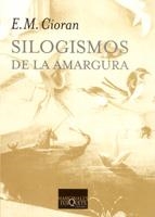 SILOGISMOS DE LA AMARGURA | 9788472231788 | CIORAN | Llibreria Aqualata | Comprar libros en catalán y castellano online | Comprar libros Igualada