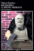 FILOSOFIA A MANO ARMADA | 9788483100257 | FISCHER, TIBOR | Llibreria Aqualata | Comprar llibres en català i castellà online | Comprar llibres Igualada