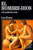 HOMBRE-DIOS, EL | 9788483105504 | FERRY, LUC | Llibreria Aqualata | Comprar libros en catalán y castellano online | Comprar libros Igualada
