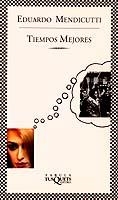 TIEMPOS MEJORES (FABULA 81) | 9788483105603 | MENDICUTTI, EDUARDO | Llibreria Aqualata | Comprar llibres en català i castellà online | Comprar llibres Igualada