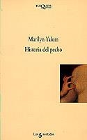 HISTORIA DEL PECHO | 9788483105610 | YALOM, MARILYN | Llibreria Aqualata | Comprar libros en catalán y castellano online | Comprar libros Igualada