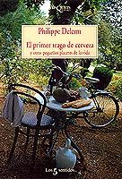 PRIMER TRAGO DE CERVEZA (LOS 5 SENTIDOS 28) | 9788483106006 | DELERM, PHILIPPE | Llibreria Aqualata | Comprar libros en catalán y castellano online | Comprar libros Igualada