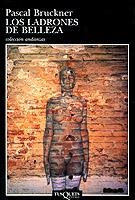 LADRONES DE BELLEZA, LOS (ANDANZAS 351) | 9788483100776 | BRUCKNER, PASCAL | Llibreria Aqualata | Comprar libros en catalán y castellano online | Comprar libros Igualada