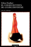 COLECCIONISTA DE COLECCIONISTAS, EL (ANDANZAS 367) | 9788483100936 | FISCHER, TIBOR | Llibreria Aqualata | Comprar llibres en català i castellà online | Comprar llibres Igualada