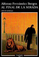 AL FINAL DE LA MIRADA (ANDANZAS 380) | 9788483101063 | FERNANDEZ BURGOS, ALFONSO | Llibreria Aqualata | Comprar libros en catalán y castellano online | Comprar libros Igualada