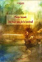 DEL BUEN USO DE LA LENTUTUD (LOS 5 SENTIDOS 30) | 9788483106525 | SANSOT, PIERRE | Llibreria Aqualata | Comprar libros en catalán y castellano online | Comprar libros Igualada