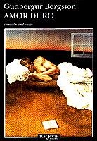 AMOR DURO (ANDANZAS 394) | 9788483101209 | BERGSSON, GUDBERGUR | Llibreria Aqualata | Comprar libros en catalán y castellano online | Comprar libros Igualada
