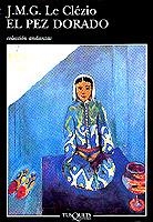 PEZ DORADO, EL (ANDANZAS 392) | 9788483101186 | LE CLEZIO, J.M | Llibreria Aqualata | Comprar libros en catalán y castellano online | Comprar libros Igualada