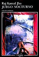 JUEGO NOCTURNO (ANDANZAS 382) | 9788483101087 | KAMAL JHA, RAJ | Llibreria Aqualata | Comprar llibres en català i castellà online | Comprar llibres Igualada