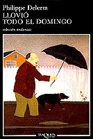 LLOVIO TODO EL DOMINGO (ANDANZAS 396) | 9788483101223 | DELERM, PHILIPPE | Llibreria Aqualata | Comprar libros en catalán y castellano online | Comprar libros Igualada