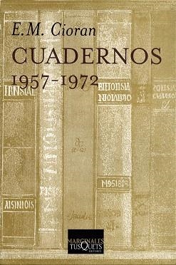 CUADERNOS 1957-1972 (MARGINALES 184) | 9788483106709 | CIORAN, E.M | Llibreria Aqualata | Comprar llibres en català i castellà online | Comprar llibres Igualada
