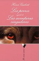 PERROS, LOS. LAS AVENTURAS SINGULARES (SONRISA VERTICAL 115) | 9788483107058 | GUIBERT, HERVE | Llibreria Aqualata | Comprar libros en catalán y castellano online | Comprar libros Igualada