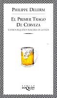 PRIMER TRAGO DE CERVEZA, EL  (FABULA 160) | 9788483107331 | DELERM, PHILIPPE | Llibreria Aqualata | Comprar libros en catalán y castellano online | Comprar libros Igualada