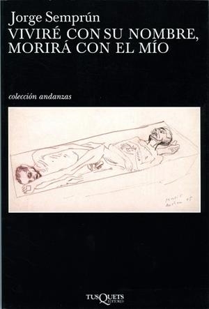 VIVIRE CON SU NOMBRE, MORIRA CON EL MIO (ANDANZAS 444) | 9788483101728 | SEMPRUN, JORGE | Llibreria Aqualata | Comprar libros en catalán y castellano online | Comprar libros Igualada