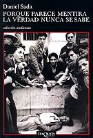PORQUE PARECE MENTIRA LA VERDAD NUNCA SE SABE (ANDANZAS 445) | 9788483101735 | SADA, DANIEL | Llibreria Aqualata | Comprar libros en catalán y castellano online | Comprar libros Igualada