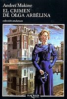 CRIMEN DE OLGA ARBELINA (ANDANZAS 453) | 9788483101827 | MAKINE, ANDREI | Llibreria Aqualata | Comprar llibres en català i castellà online | Comprar llibres Igualada