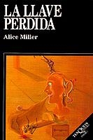 LLAVE PERDIDA, LA | 9788472233904 | MILLER, ALICE | Llibreria Aqualata | Comprar llibres en català i castellà online | Comprar llibres Igualada