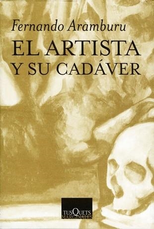 ARTISTA Y SU CADAVER, EL (MARGINALES, 202) | 9788483107904 | ARAMBURU, FERNANDO | Llibreria Aqualata | Comprar llibres en català i castellà online | Comprar llibres Igualada