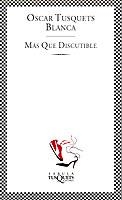 MAS QUE DISCUTIBLE (FABULA, 182) | 9788483107973 | TUSQUETS BLANCA,OSCAR | Llibreria Aqualata | Comprar llibres en català i castellà online | Comprar llibres Igualada