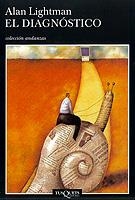 DIAGNOSTICO, EL (ANDANZAS 480) | 9788483102091 | LIGHTMAN, ALAN | Llibreria Aqualata | Comprar libros en catalán y castellano online | Comprar libros Igualada