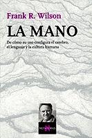 MANO, LA (METATEMAS 73) | 9788483108284 | WILSON, FRANK R. | Llibreria Aqualata | Comprar libros en catalán y castellano online | Comprar libros Igualada