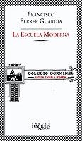 ESCUELA MODERNA, LA (FABULA 201) | 9788483108383 | FERRER GUARDIA, FRANCISCO | Llibreria Aqualata | Comprar libros en catalán y castellano online | Comprar libros Igualada
