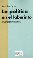 POLITICA EN EL LABERINTO, LA (KRITERIOS 11) | 9788483108635 | ZAMBRANA, JUSTO | Llibreria Aqualata | Comprar libros en catalán y castellano online | Comprar libros Igualada