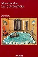 IGNORANCIA, LA (L'ULL DE VIDRE 3) | 9788483108123 | KUNDERA, MILAN | Llibreria Aqualata | Comprar libros en catalán y castellano online | Comprar libros Igualada