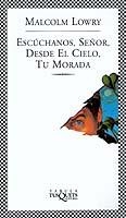 ESCUDCHADNOS, SEÑOR, DESDE EL CIELO TU MORADA (FABULA 214) | 9788483108895 | LOWRY, MALCOM | Llibreria Aqualata | Comprar libros en catalán y castellano online | Comprar libros Igualada