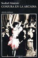 CONJURA EN LA ARCADIA (ANDANZAS 519) | 9788483102497 | ALATRISTE, SEALTIEL | Llibreria Aqualata | Comprar libros en catalán y castellano online | Comprar libros Igualada