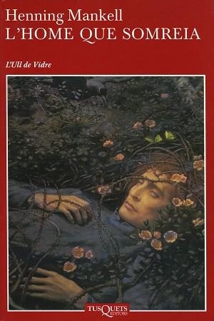 HOME QUE SOMREIA, L' (L'ULL DE VIDRE 12) | 9788483109229 | MANKELL, HENNING | Llibreria Aqualata | Comprar llibres en català i castellà online | Comprar llibres Igualada