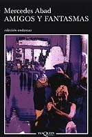 AMIGOS Y FANTASMAS (ANDANZAS 532) | 9788483102626 | ABAD, MERCEDES | Llibreria Aqualata | Comprar libros en catalán y castellano online | Comprar libros Igualada