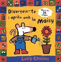 DIVERTEIX-TE I PREN AMB LA MAISY | 9788484880196 | COUSINS, LUCY | Llibreria Aqualata | Comprar libros en catalán y castellano online | Comprar libros Igualada