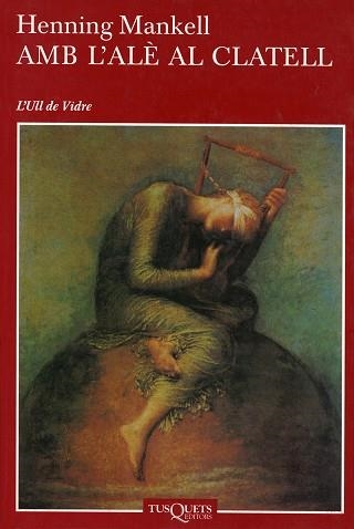 AMB L'ALE AL CLATELL (L'ULL DE VIDRE 14) | 9788483109519 | MANKELL, HENNING | Llibreria Aqualata | Comprar llibres en català i castellà online | Comprar llibres Igualada