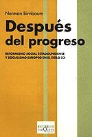 DESPUES DEL PROGRESO. REFORMISMO SOCIAL ESTADOUNIDENSE Y SOC | 9788483109205 | BIRNBAUM | Llibreria Aqualata | Comprar llibres en català i castellà online | Comprar llibres Igualada
