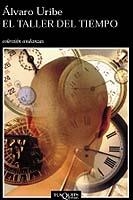 TALLER DEL TIEMPO (ANDANZAS 551 | 9788483102817 | URIBE, ALVARO | Llibreria Aqualata | Comprar llibres en català i castellà online | Comprar llibres Igualada