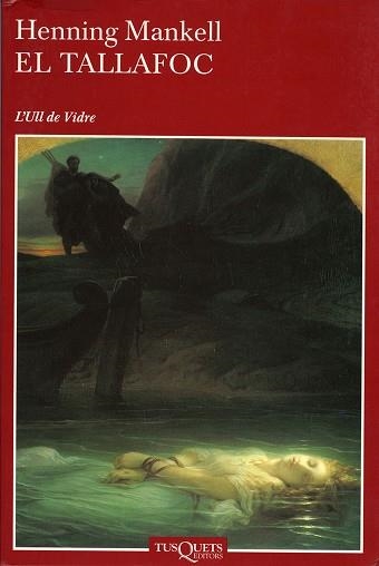 TALLAFOC (L'ULL DE VIDRE) | 9788483109830 | MANKELL, HENNING | Llibreria Aqualata | Comprar libros en catalán y castellano online | Comprar libros Igualada