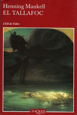 TALLAFOC (L'ULL DE VIDRE) | 9788483109830 | MANKELL, HENNING | Llibreria Aqualata | Comprar libros en catalán y castellano online | Comprar libros Igualada