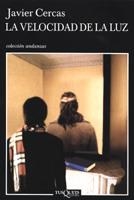 VELOCIDAD DE LA LUZ, LA (ANDANZAS 568) | 9788483102985 | CERCAS, JAVIER | Llibreria Aqualata | Comprar llibres en català i castellà online | Comprar llibres Igualada
