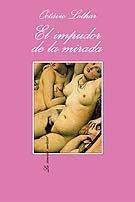 IMPUDOR DE LA MIRADA (LA SONRISA VERTICAL 127) | 9788483104309 | LOTHAR, OCTAVIO | Llibreria Aqualata | Comprar llibres en català i castellà online | Comprar llibres Igualada