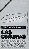 COMUNAS, ALTERNATIVA A LA FAMILIA, LAS | 9788472235298 | CARANDELL, JOSE MARIA | Llibreria Aqualata | Comprar llibres en català i castellà online | Comprar llibres Igualada