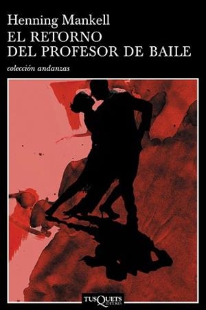 RETORNO DEL PROFESOR DE BAILE, EL (ANDANZAS 586) | 9788483103203 | MANKELL, HENNING | Llibreria Aqualata | Comprar llibres en català i castellà online | Comprar llibres Igualada