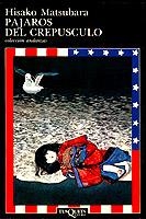 PAJAROS DEL CREPUSCULO, LOS | 9788472232228 | MATSUBARA, HISAKO | Llibreria Aqualata | Comprar llibres en català i castellà online | Comprar llibres Igualada