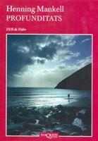 PROFUNDITATS (ULL DE VIDRE 25) | 9788483103968 | MANKELL, HENNING | Llibreria Aqualata | Comprar llibres en català i castellà online | Comprar llibres Igualada