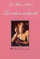 ESCLAVA INSTRUIDA, LA | 9788472234765 | ALVAREZ, JOSE MARIA | Llibreria Aqualata | Comprar libros en catalán y castellano online | Comprar libros Igualada