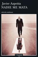 NADIE ME MATA (ANDANZAS 632) | 9788483103975 | AZPEITIA, JAVIER | Llibreria Aqualata | Comprar libros en catalán y castellano online | Comprar libros Igualada