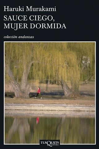 SAUCE CIEGO MUJER DORMIDA (ANDANZAS-649) | 9788483830475 | MURAKAMI, HARUKI | Llibreria Aqualata | Comprar libros en catalán y castellano online | Comprar libros Igualada